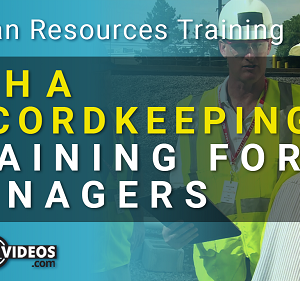 OSHA Recordkeeping Training for Managers and Supervisors
